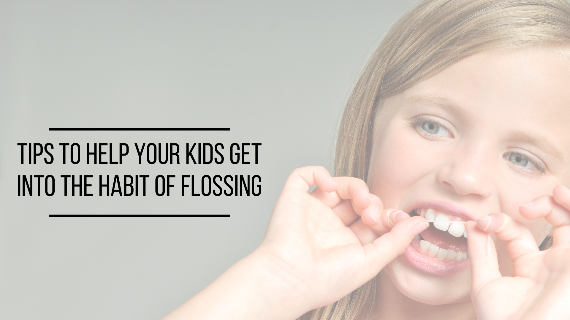 Tips to Help Your Kids Get Into The Habit of Flossing